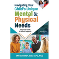 Navigating Your Child's Unique Mental & Physical Needs: A Parent's Guide to School Supports