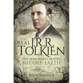 The Real Jrr Tolkien: The Man Who Created Middle-Earth