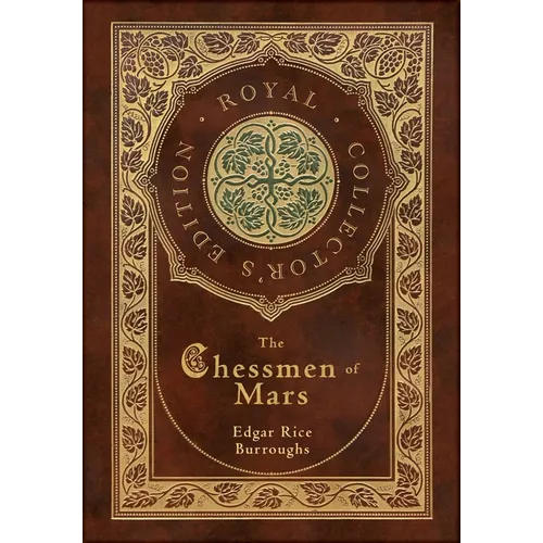 The Chessmen of Mars (Royal Collector's Edition) (Case Laminate Hardcover with Jacket)