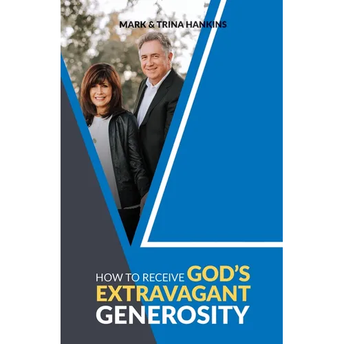 How to Receive God's Extravagant Generosity