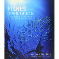 Fishes of the Open Ocean: A Natural History & Illustrated Guide