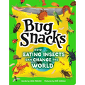 Bug Snacks: How Eating Insects Can Change the World