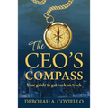 The CEO's Compass: Your guide to get back on track