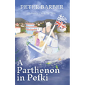 A Parthenon in Pefki: Further Adventures of an Anglo-Greek Marriage