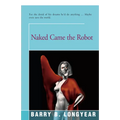Naked Came the Robot