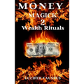 Money Magick 2: Wealth Rituals