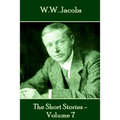 W.W. Jacobs - The Short Stories - Volume 7