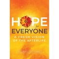 Hope for Everyone: A Fresh Vision of the Afterlife