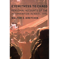 Eyewitness to Chaos: Personal Accounts of the Intervention in Haiti, 1994