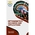 Optogenetics: Advances and Applications