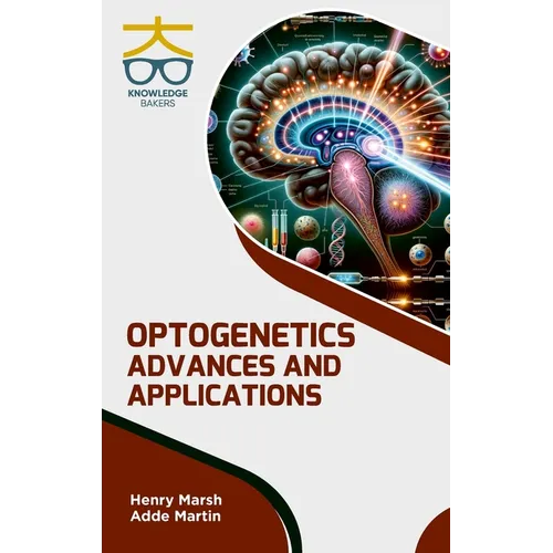 Optogenetics: Advances and Applications