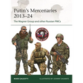 Putin's Mercenaries, 2013-24: The Wagner Group and Other Russian Pmcs