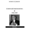 Écrits révisionnistes II - 1984-1989