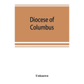 Diocese of Columbus: the history of fifty years, 1868-1918