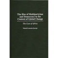 The Rise of Multipartyism and Democracy in the Context of Global Change: The Case of Africa