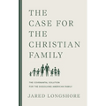 The Case for the Christian Family