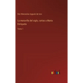 La maravilla del siglo, cartas a Maria Enriqueta: Tomo 1