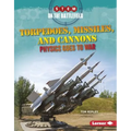 Torpedoes, Missiles, and Cannons: Physics Goes to War