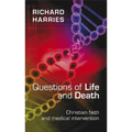 Questions of Life and Death - Christian Faith and Medical Invention