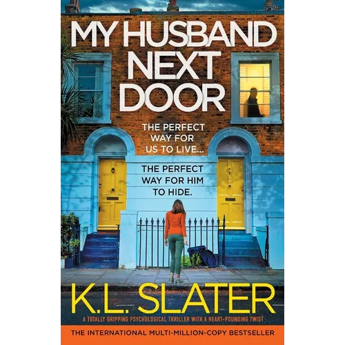 My Husband Next Door: A totally gripping psychological thriller with a heart-pounding twist