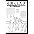Jiu-Jitsu Word Search, Coloring & Game Book
