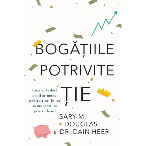 BOGĂȚIILE POTRIVITE ȚIE (Romanian)