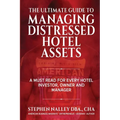 The Ultimate Guide to Managing Distressed Hotel Assets