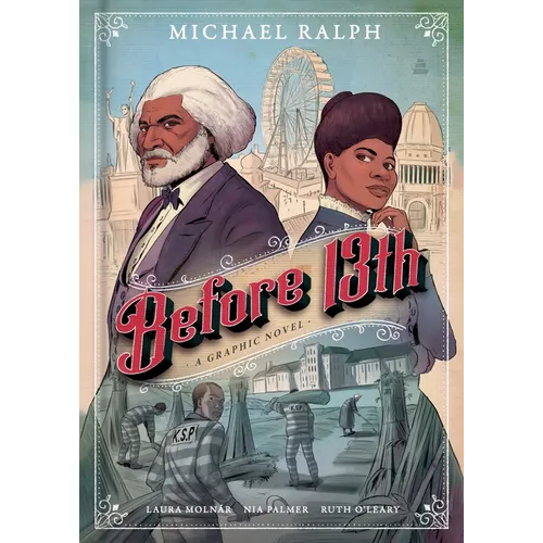 Before 13th: A Graphic Novel