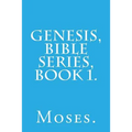Genesis, Bible Series, Book 1.