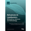 Advances in Lipidomics: Biomedicine, Nutrients and Methodology