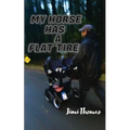 My Horse Has a Flat Tire