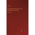 The "Dock Rats" of New York; Or, The Smuggler Band's Last Stand: in large print