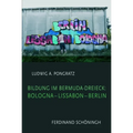 Bildung Im Bermuda-Dreieck: Bologna - Lissabon - Berlin: Eine Kritik Der Bildungsreform