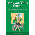 Manage Your Critic: From Overwhelm to Clarity in 7 Steps