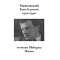 Tutte le poesie (1912-1930): versione filologica