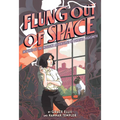 Flung Out of Space: Inspired by the Indecent Adventures of Patricia Highsmith