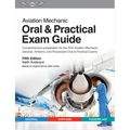 Aviation Mechanic Oral & Practical Exam Guide: Comprehensive Preparation for the FAA Aviation Mechanic General, Airframe, and Powerplant Oral & Practi