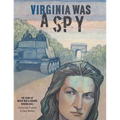 Virginia Was a Spy