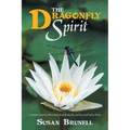 The Dragonfly Spirit: A Mother'S Journey of Learning About Death, Life, and the Road Back to Peace