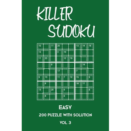 Killer Sudoku Easy 200 Puzzle With Solution Vol 3: Beginner Puzzle Book, simple,9x9, 2 puzzles per page