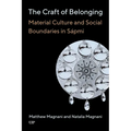The Craft of Belonging: Material Culture and Social Boundaries in Sápmi