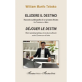 Eludere il destino: Déjouer le destin