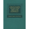 L' Esprit De L'encyclop�die, Ou Choix Des Articles: Les Plus Curieux, Les Plus Agr�ables, Les Plus Piquans, Les Plus Philosophiques De C