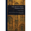 The Art of Cross-Examination