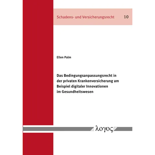 Das Bedingungsanpassungsrecht in Der Privaten Krankenversicherung Am Beispiel Digitaler Innovationen Im Gesundheitswesen
