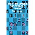 Better Chess for Average Players