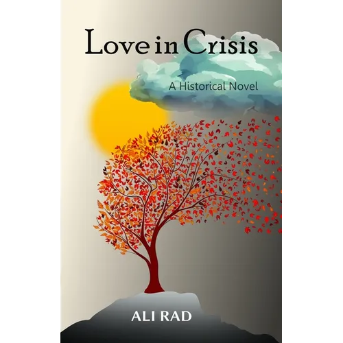Love in Crisis: Sun, Song and Silence: A Doctor's Journey from America to Iran and Anatolia