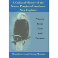 A Cultural History of the Native Peoples of Southern New England: Voices from Past and Present