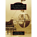 Lost Amusement Parks of Southern California: The Postwar Years