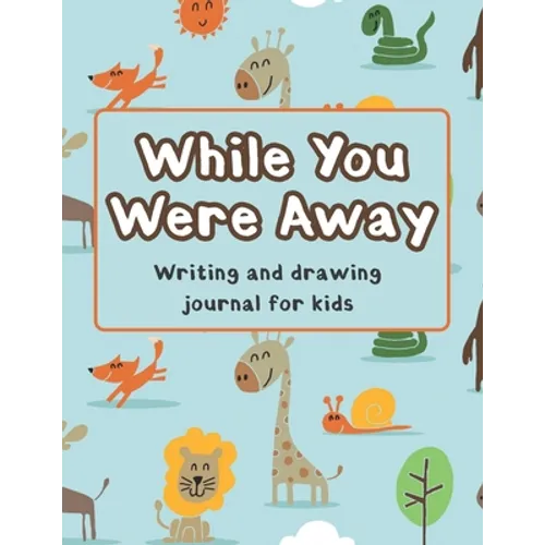 While You Were Away: Deployment Journal For Kids Alphabet Letter Tracing Handwriting Workbook Sketchbook Deployment Book Birthday Gifts For